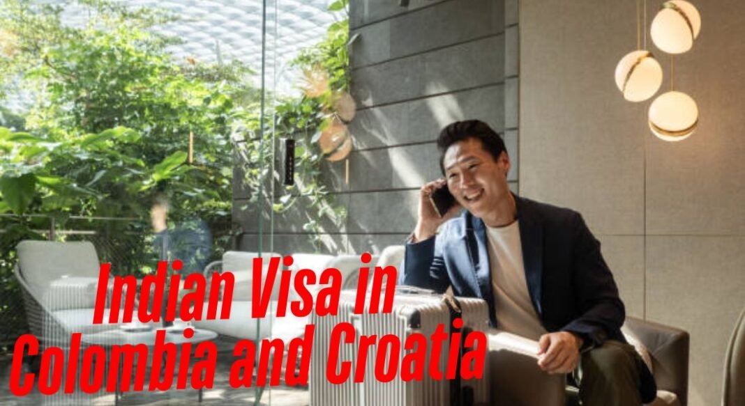 Indian Visa in Colombia and Croatia